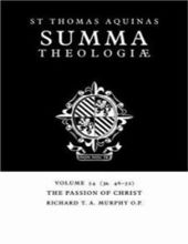 SUMMA THEOLOGIAE: VOLUME 54, THE PASSION OF CHRIST: 3A. 46-52